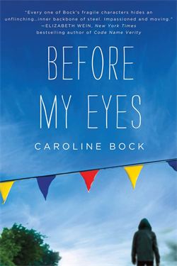 BEFORE MY EYES by Caroline Bock